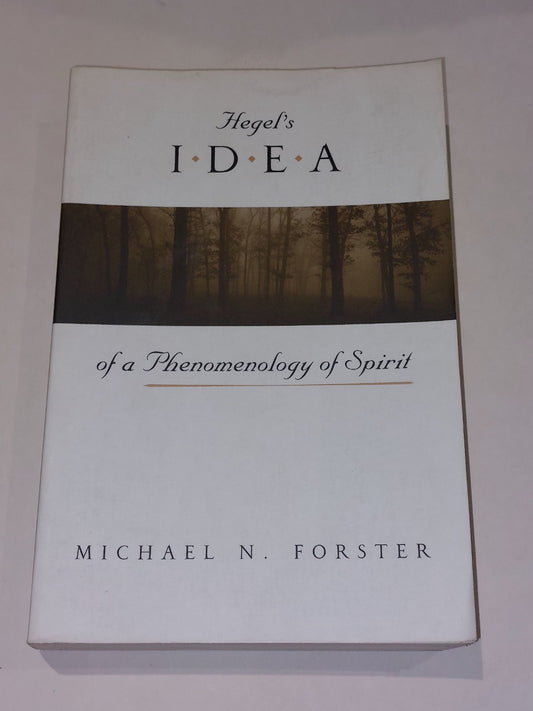 Hegel's Idea of a Phenomenology of Spirit by Michael Forster (1998) Pb0
