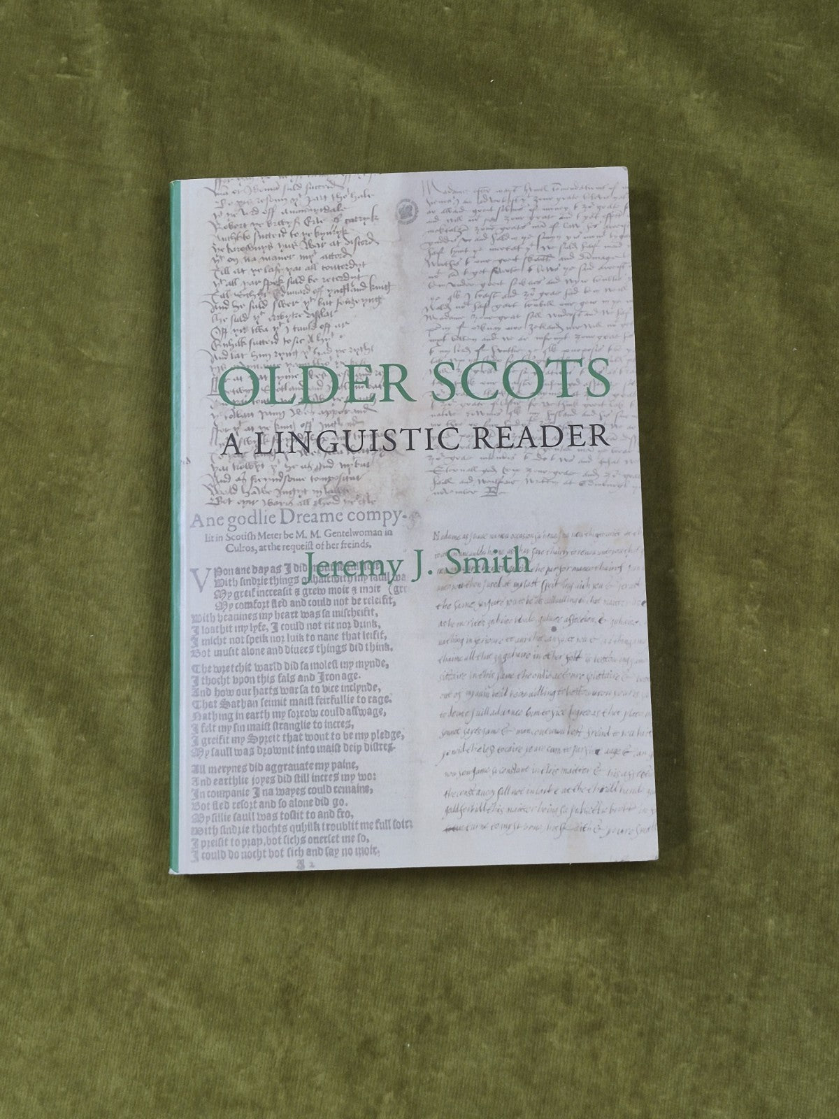 Older Scots : A Linguistic Reader - Jeremy J Smith , Scottish Text 2012 PB0