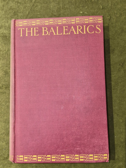 The Balearics and their Peoples Frederick Chamberlin 1927 John Lane3