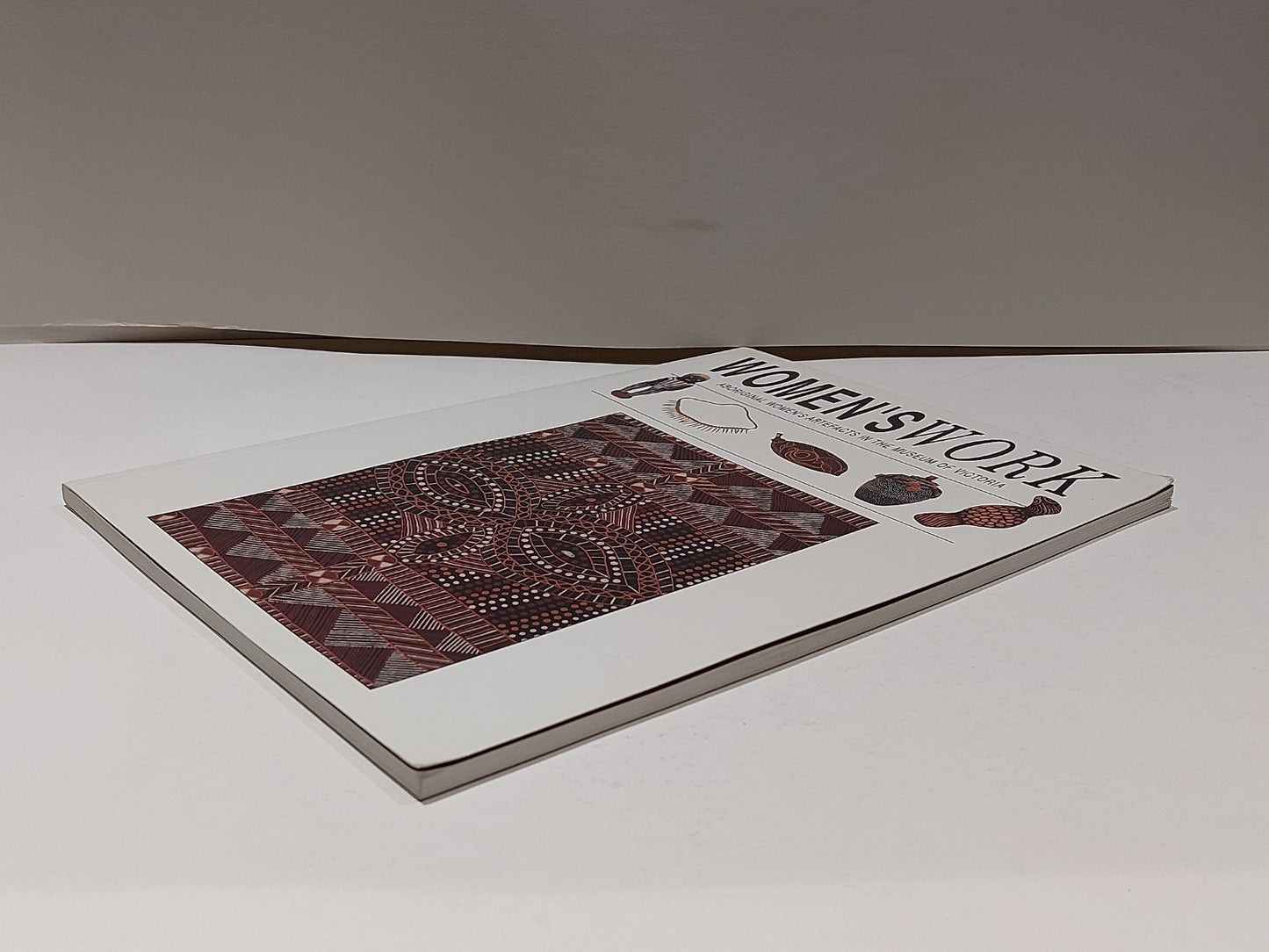 Women's Work : Aboriginal Women's Artefacts In The Museum Of Victoria (1995) Pb5