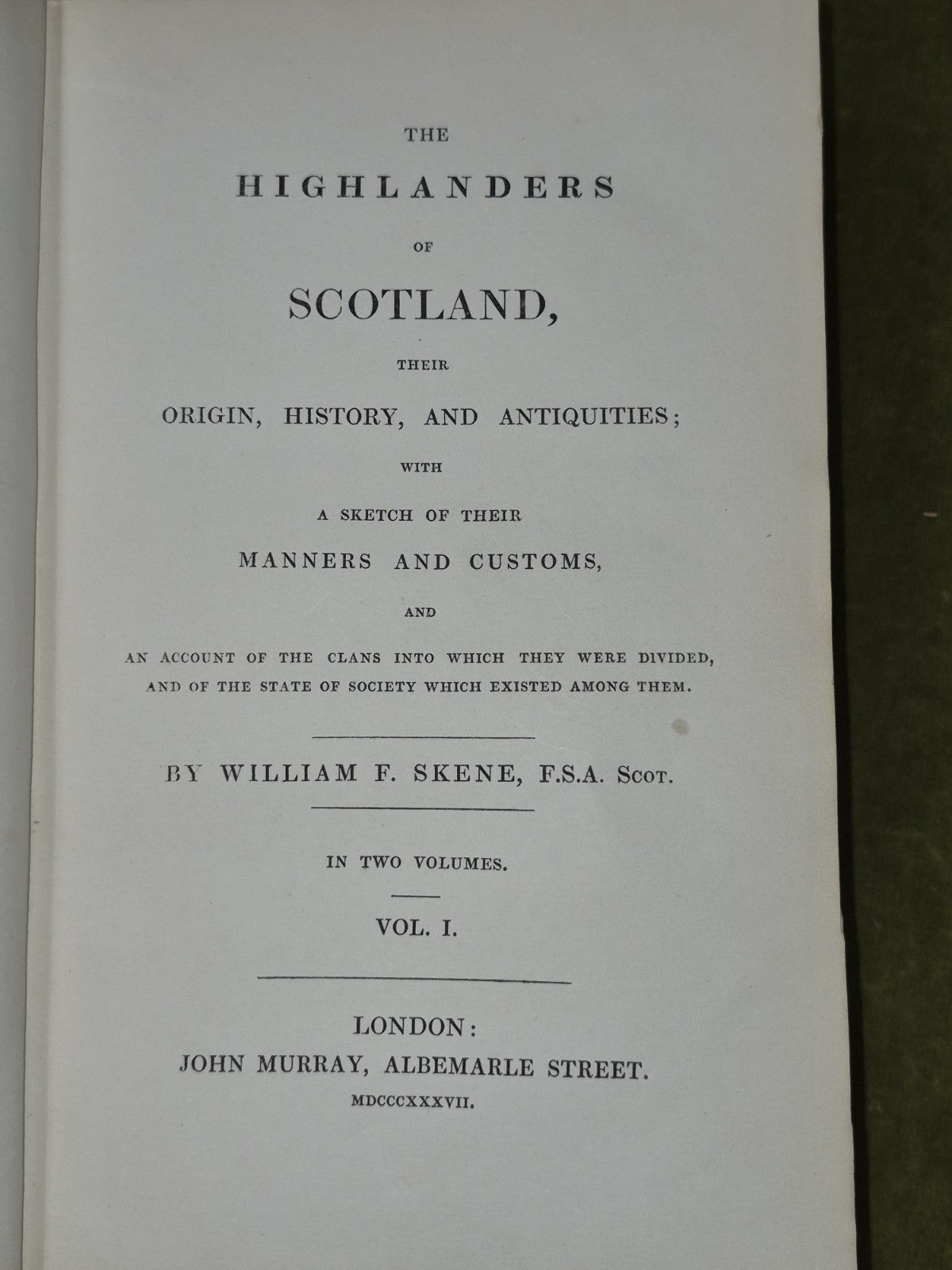 Highlanders of Scotland By William Skene 1837 First Edition John Murray 2 Vol4