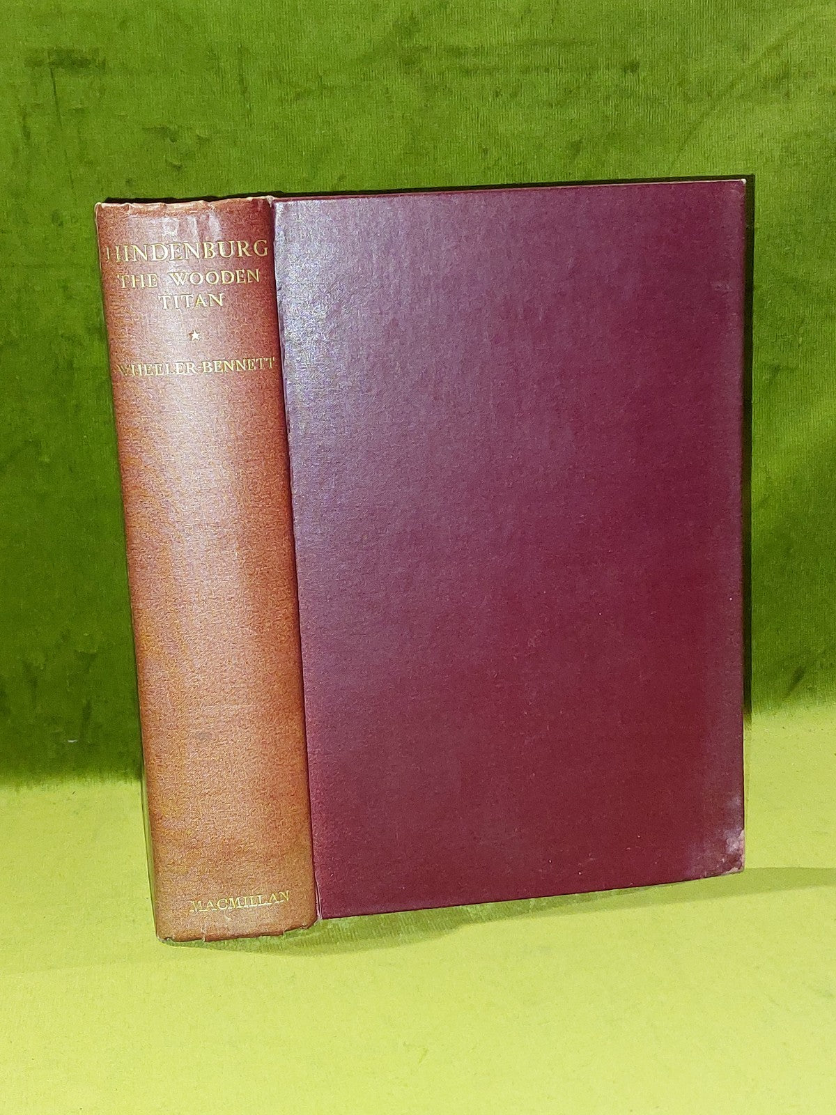 Hindenburg : The Wooden Titan - Wheeler-Bennett (1936) [Macmillan] 1st Ed Hb0