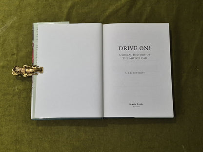 Drive On! : A Social History of the Motor Car by L J K Setright 1st HB DJ 20034