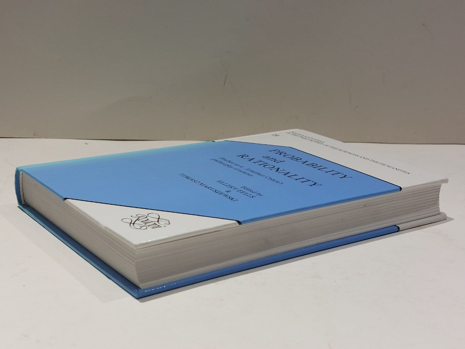 Probability & Rationality - Ellery Rells & Tomasz Maruszewski [Rodopi] 1991 Hb5