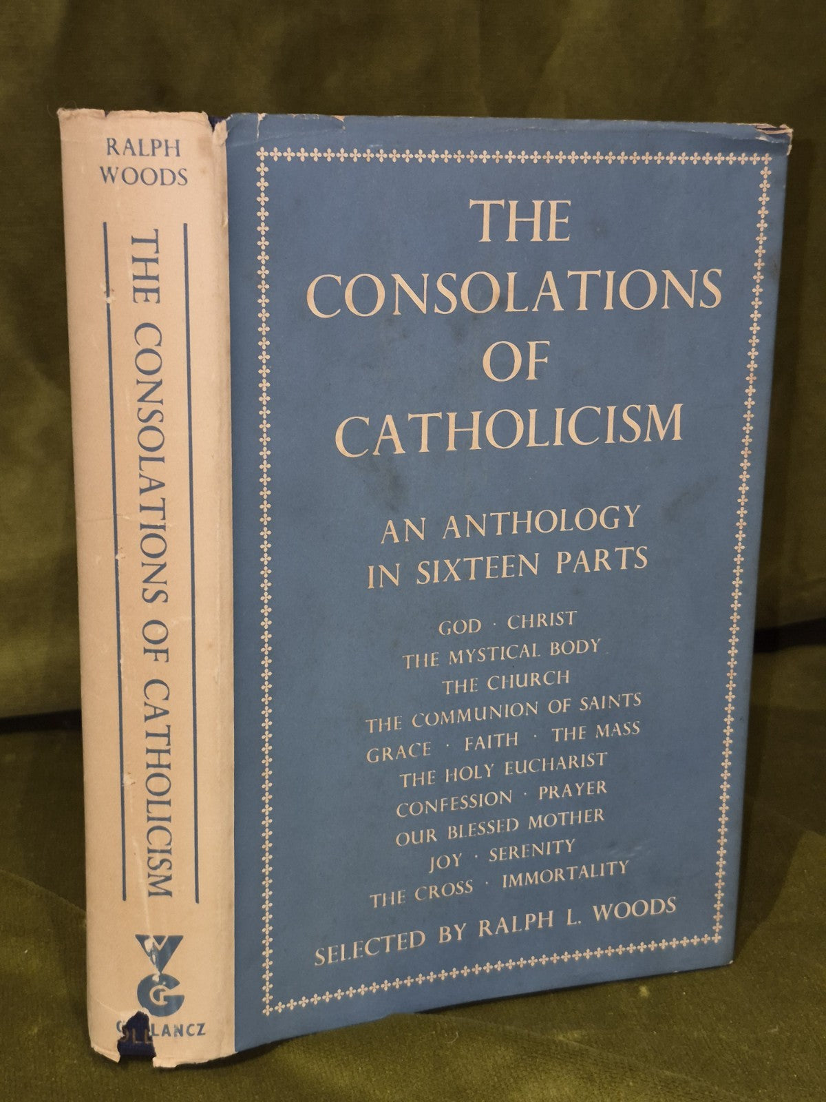 The Consolations of Catholicism (1955 Victor Gollancz) Ralph Woods0
