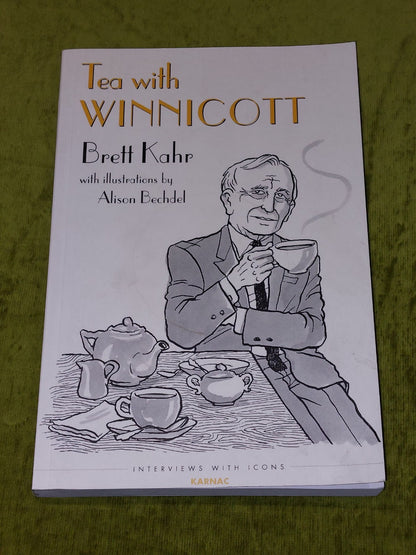 Tea with Winnicott - Brett Kahr (2016) Signed By Author Pb Book0