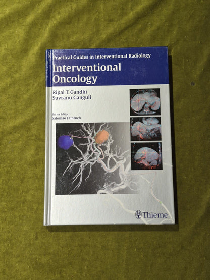 Interventional Oncology (Practical Guides in Interventional Radiology) - Thieme0