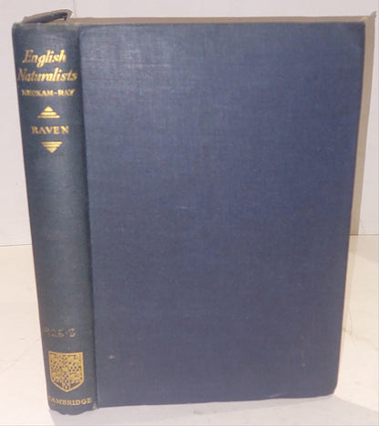 ENGLISH NATURALISTS From NECKAM to RAY  Charles E Raven 1947 1st ed HB0