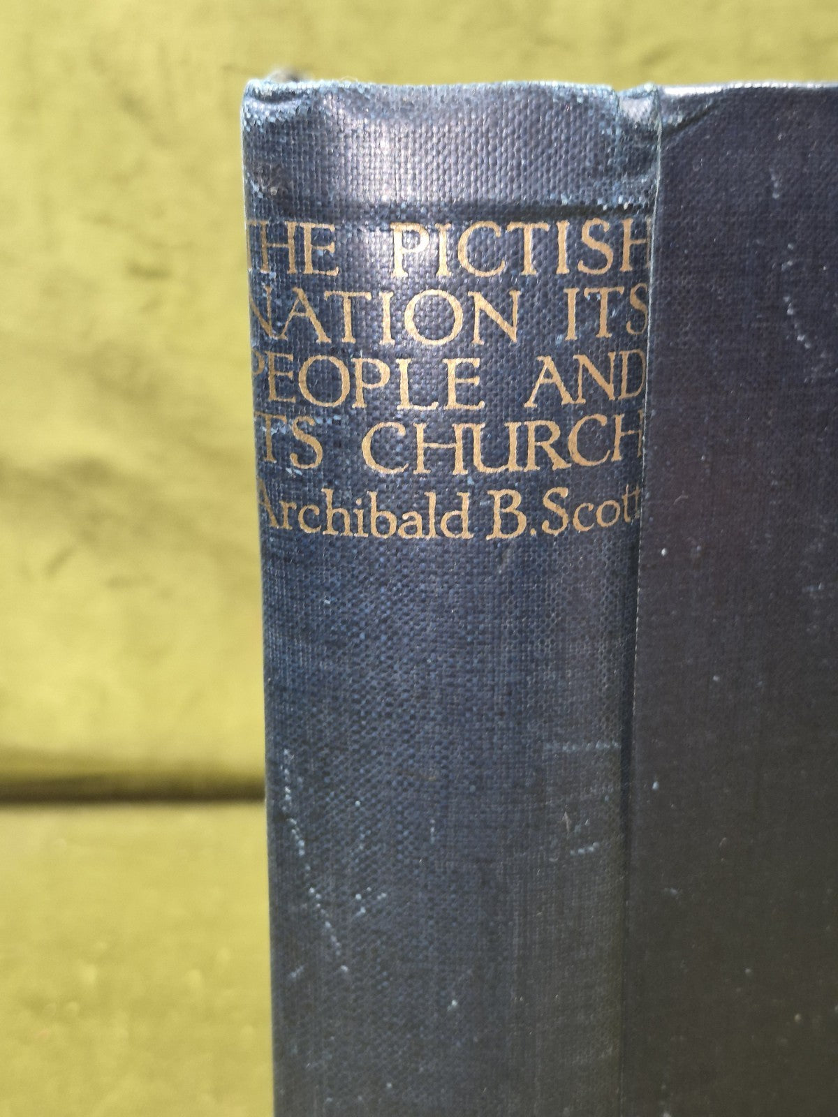 The Pictish Nation. Its People and its Church : Archibald B Scott : 19180