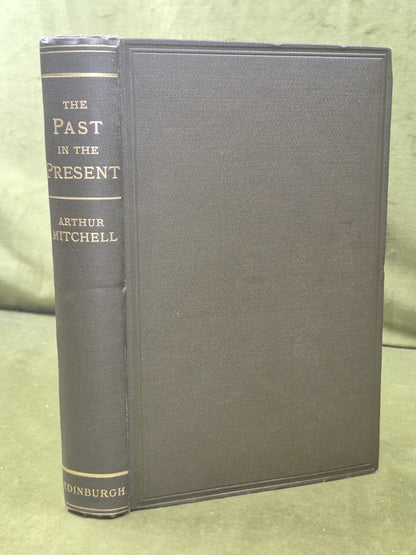 The Past in the Present Arthur Mitchell What is Civilization First 18800