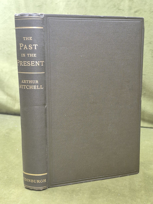 The Past in the Present Arthur Mitchell What is Civilization First 18800