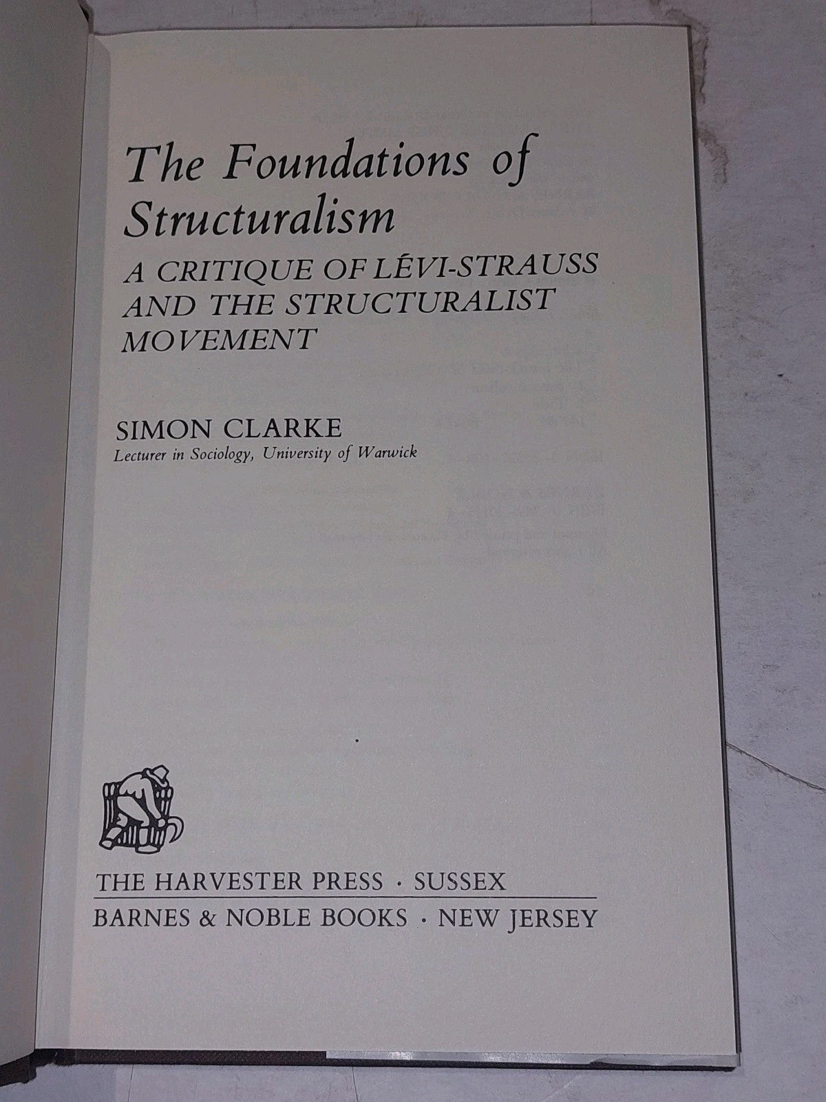 The Foundations of Structualism, Simon Clarke (1981) Hb Book On Levi Strauss ...3