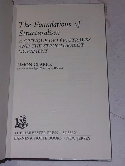 The Foundations of Structualism, Simon Clarke (1981) Hb Book On Levi Strauss ...3