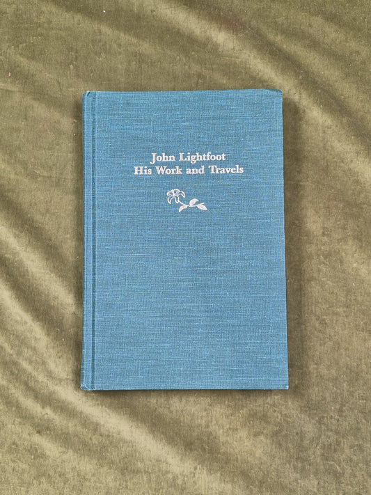 Jean K Bowden / John Lightfoot his Work and Travels with Biographical 1st 19890