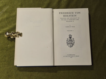 Friedrich von Holstein - Norman Rich , Cambridge Press 2 vols  1965 1st HB DJ2