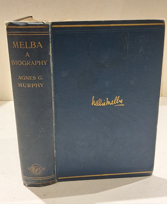 Melba: A Biography by Agnes G. Murphy, pub. by Chatto & Windus  1909 UK 1st Edit0