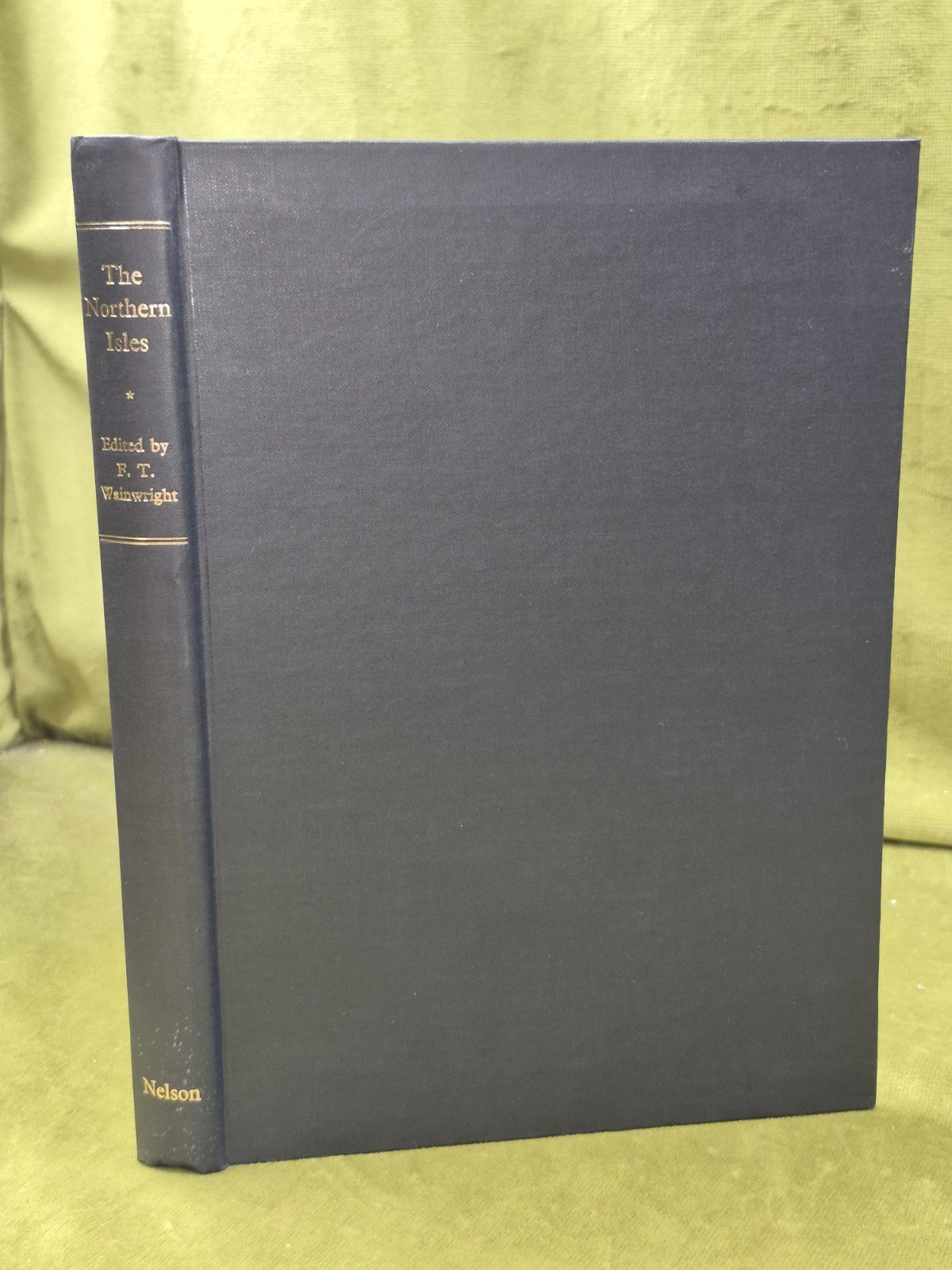 The Northern Isles Ed. F T Wainwright. First Edition Hardback 19620