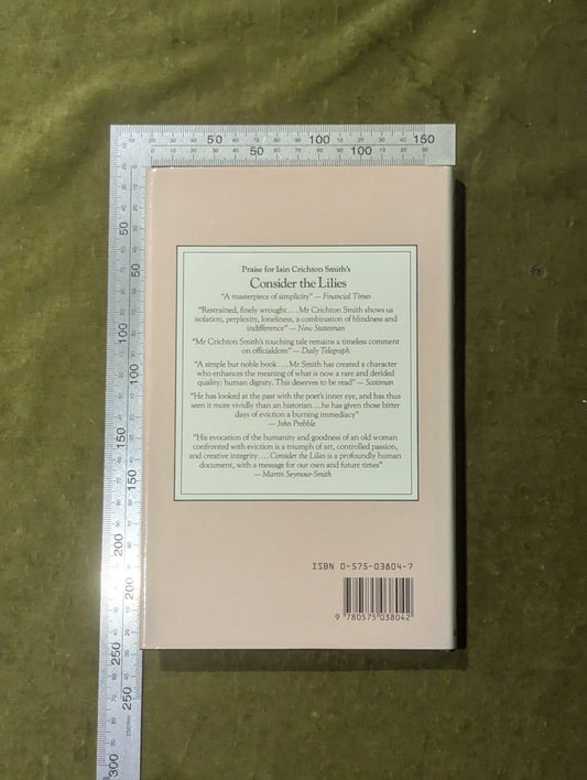 Consider the Lilies - Iain Crichton Smith , Gollancz 1986 Reprint HB DJ1