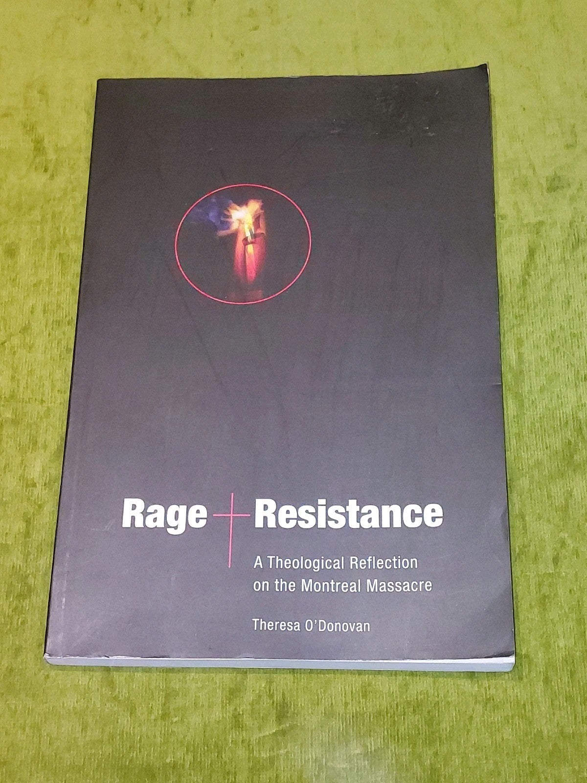 Rage & Resistance - Montreal Massacre (2007) T. O'Donovan [Wilfred Laurier] pb0