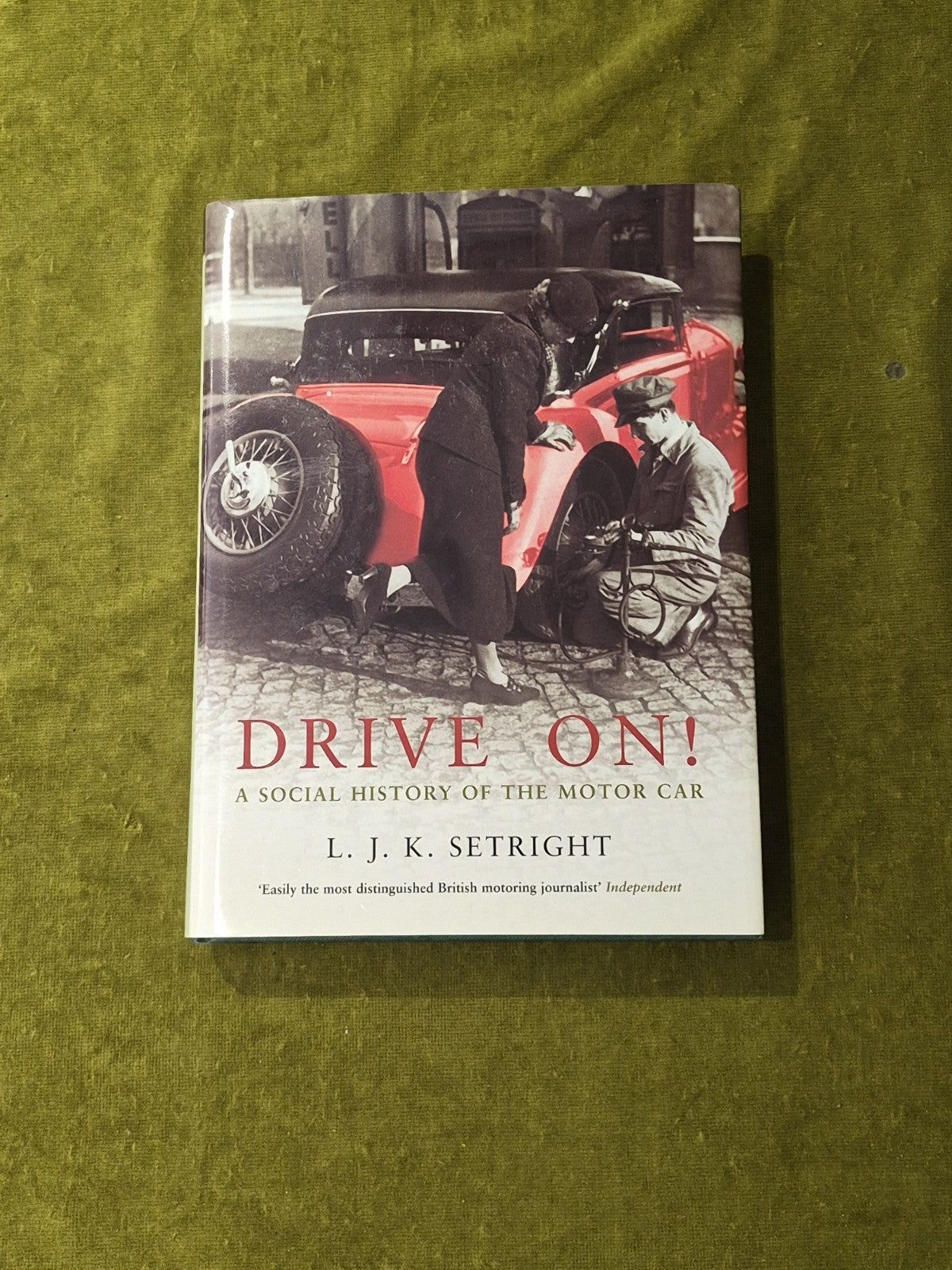 Drive On! : A Social History of the Motor Car by L J K Setright 1st HB DJ 20030