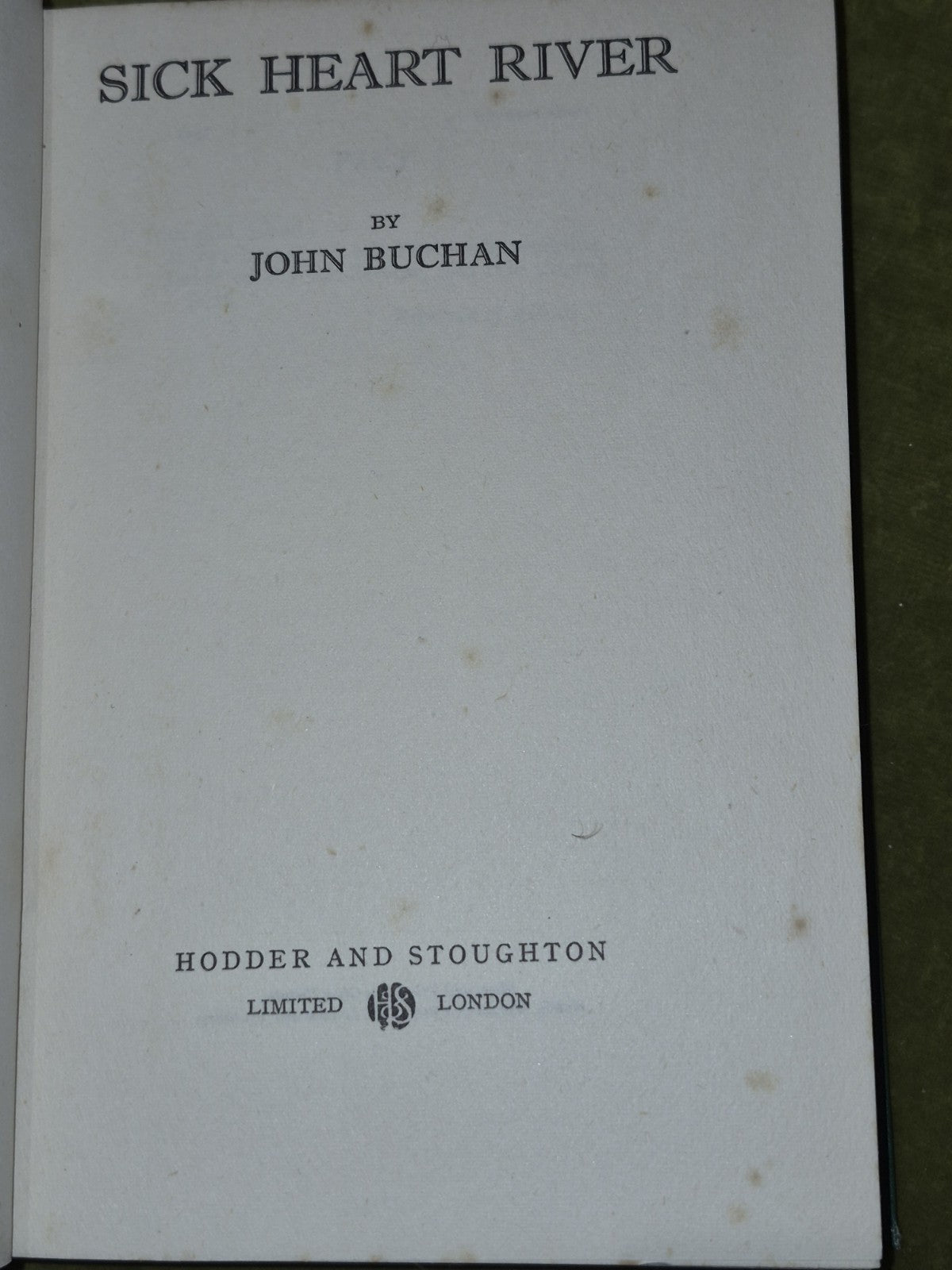 Sick Heart River by John Buchan 1941 1st Edition, 1st Impression5