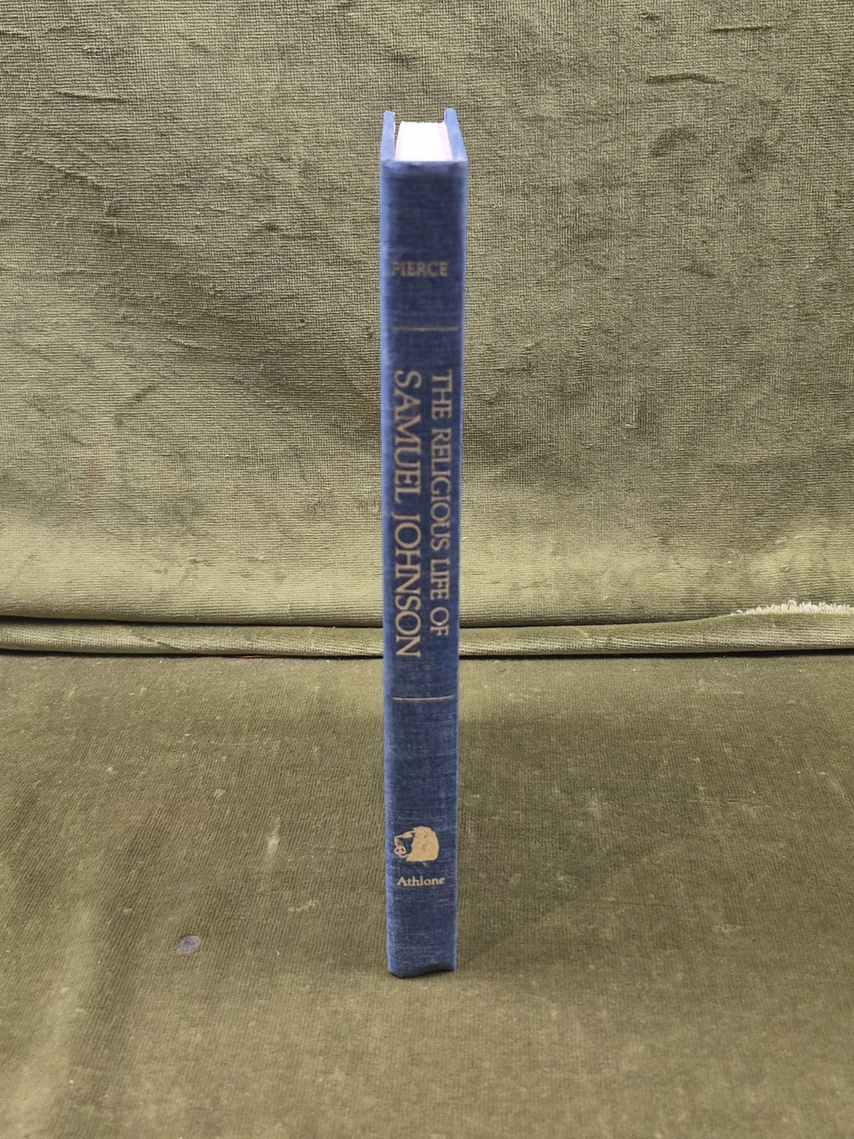 Religious Life of Samuel Johnson by Charles E. Pierce , Athlone Press 19833