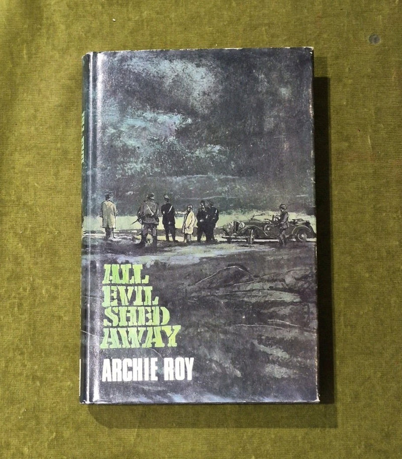 All Evil Shed Away - SIGNED Archie Roy , John Long 1970 1st HB DJ0