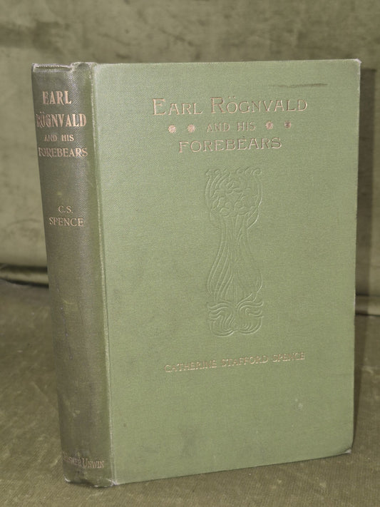 Earl Rognvald and his Forebears Early Norse Orkney Shetland 1896 Stafford Spence0