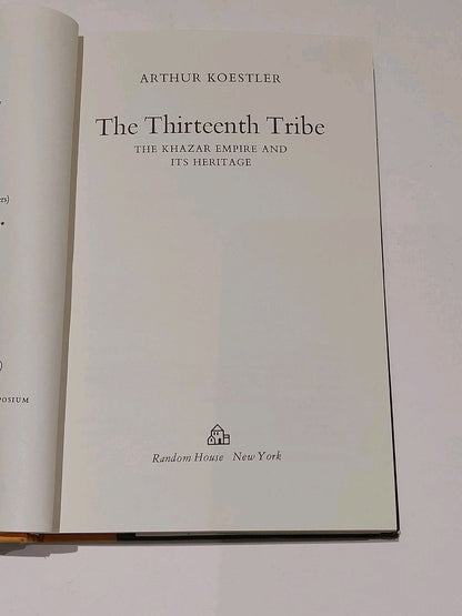 The Thriteenth Tribe By Arthur Koestler (1976) [Random House, NY] 1st Ed Hb Book6