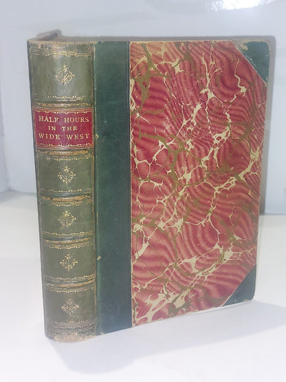 1900 HALF HOURS IN THE WIDE WEST  Quarter Leather Book 0