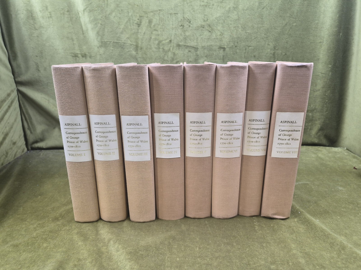 Correspondence of George Prince of Wales in 8 Vols - A Aspinall , Cassell 19650