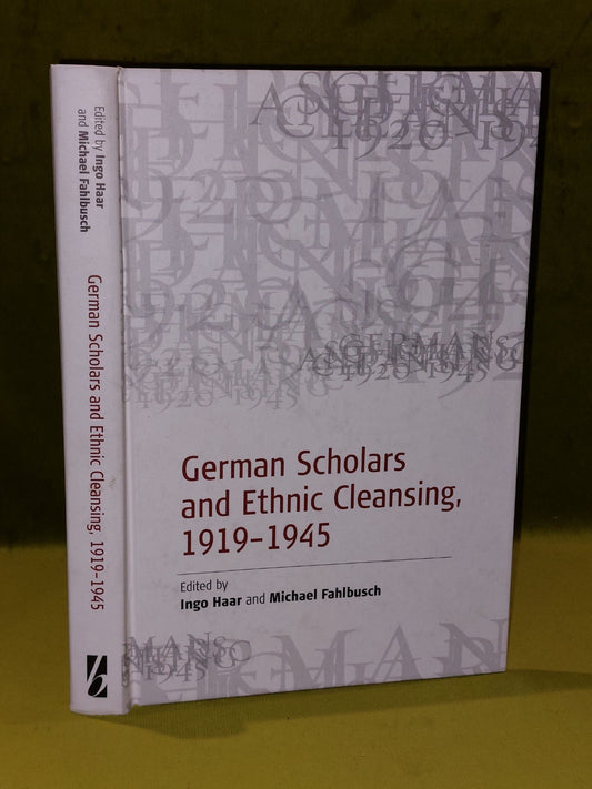 Michael Fahlbus German Scholars and Ethnic Cleansing (Hardback) (2006)0