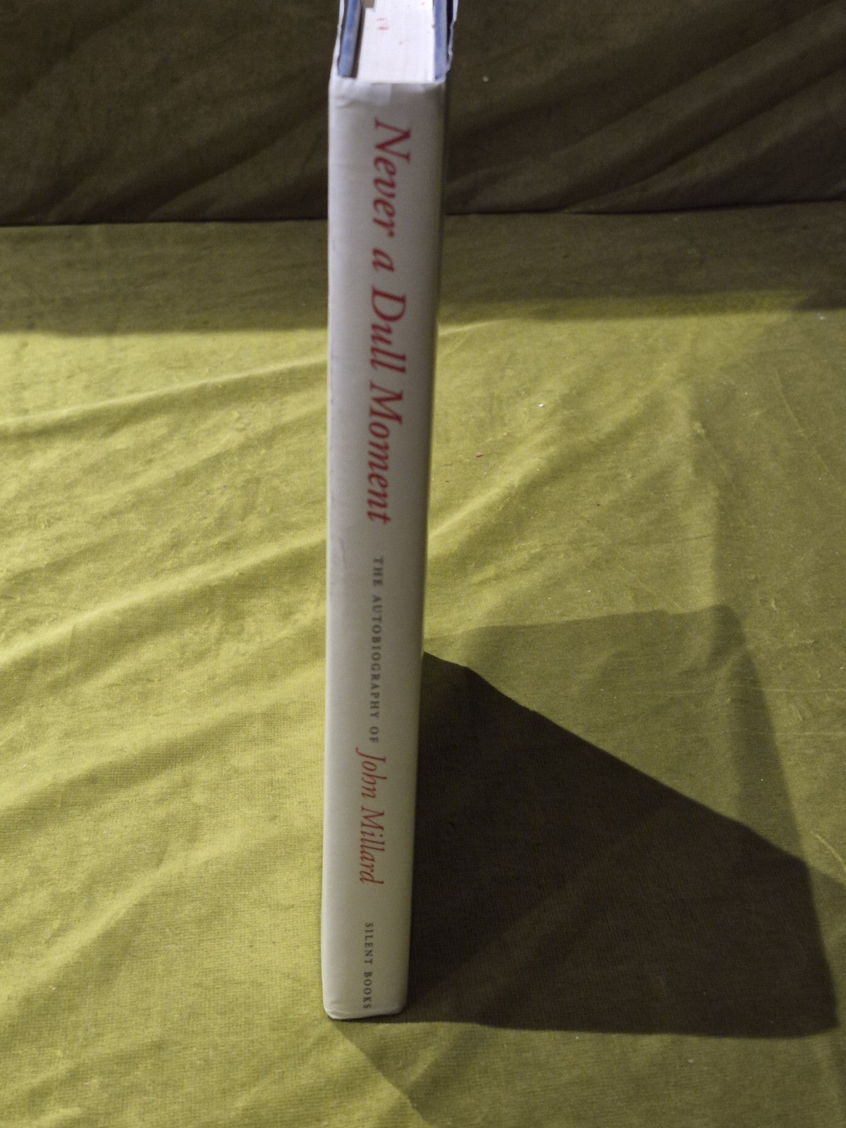 Never a Dull Moment, John Forster Millard 1996 with Dust Jacket2