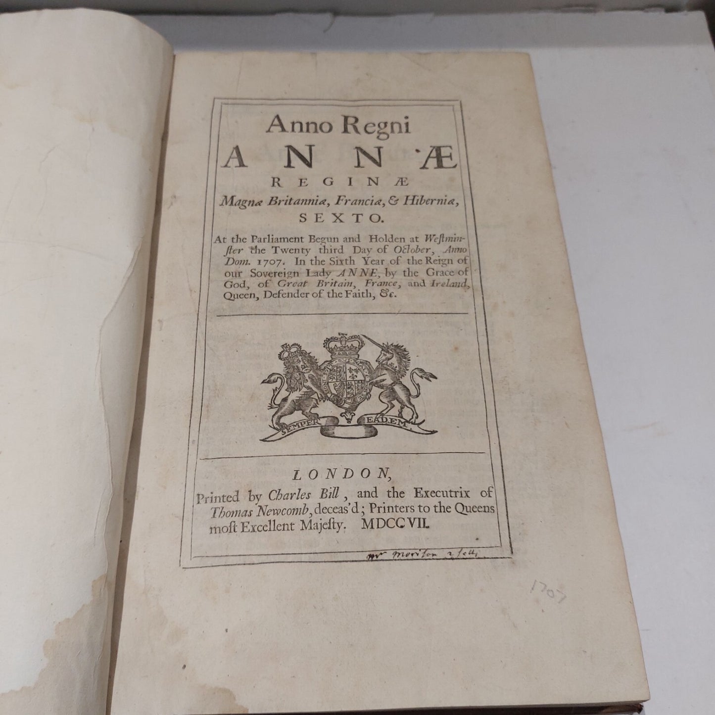 18th Century Anno Regni Annae Reginae (1707) Published & Printed By Charles Bill6