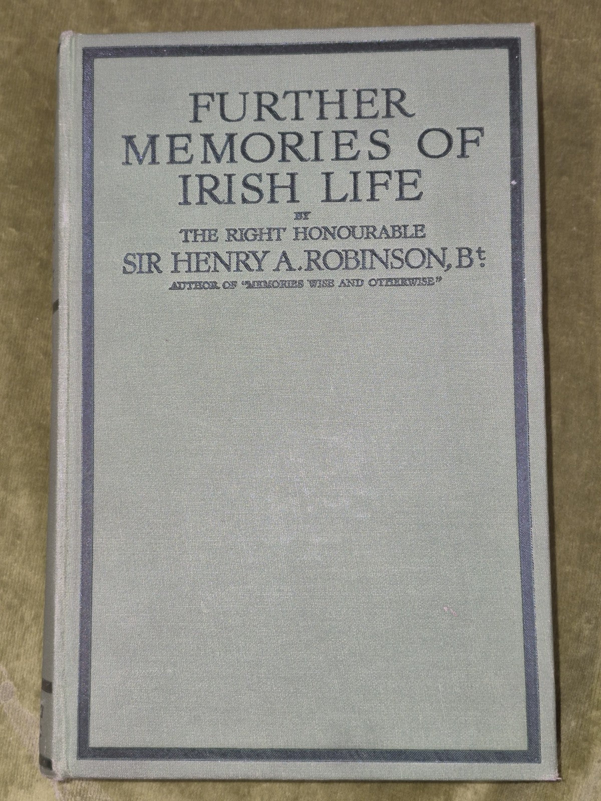 Further Memories of Irish Life First Edition Herbert Jenkins Henry Robinson2