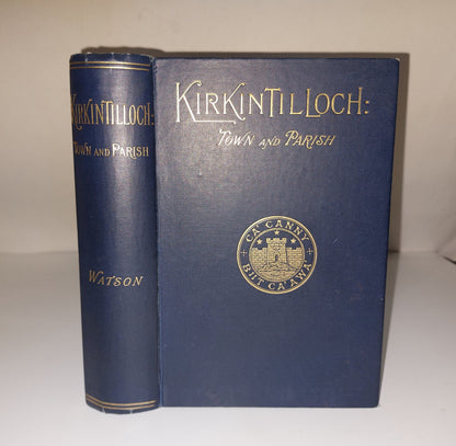 Antiquarian Book Kirkintilloch: Town And Parish By Thomas Watson0