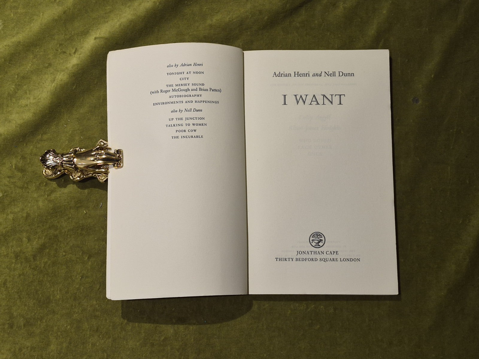 I Want - Adrian Henri and Nell Dunn , Jonathan Cape 1972 1st PB4