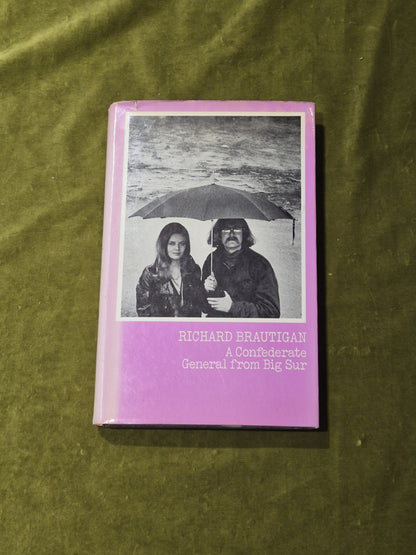 Richard Brautigan : A Confederate General From Big Sur.  1st Ed HD DJ0
