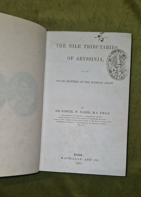 1867 THE NILE TRIBUTARIES OF ABYSSINIA BY BAKER 2 MAPS 24 PLATES & HAMRAN ARABS1