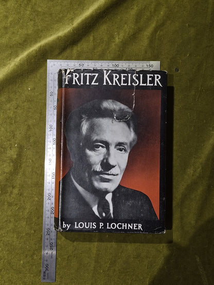 Fritz Kreisler - Louis P. Lochner - 1951 1st Edition Hardcover with Dust Jacket3