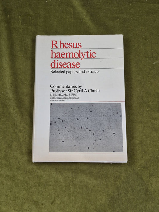 Rhesus Haemolytic Disease - Cyril A Clarke Kluwer  1975 HB DJ0