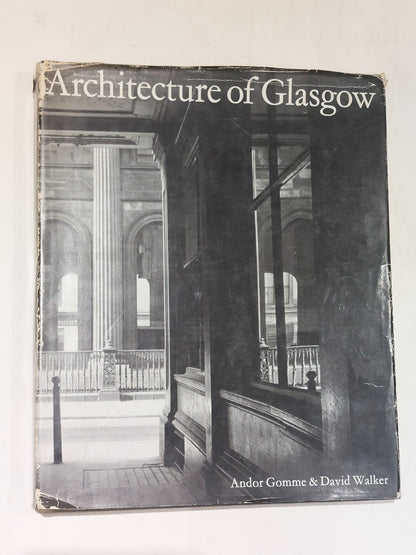Architecture of Glasgow by Andor Gomme & David Walker (1st Ed HB, 1968)1