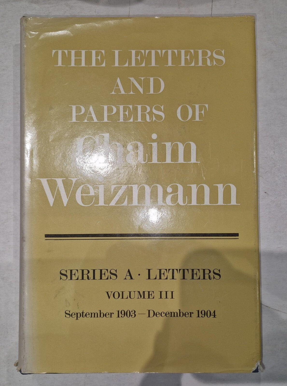 LETTERS AND PAPERS OF CHAIM WEIZMANN VOLUMES 1,3,4,5,6,7 Will Split.6