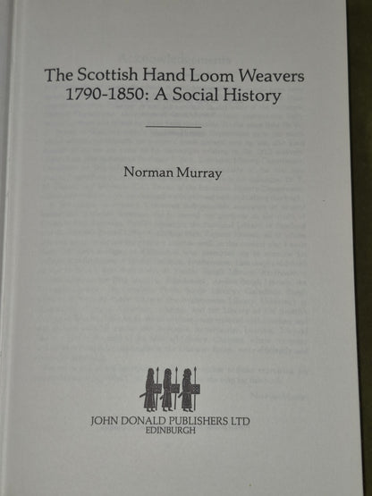The Scottish Hand Loom Weavers 1790-1850 Norman Murray John Donald3