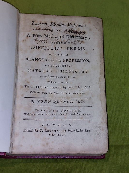 Lexicon Physico-Medicum ; Medicinal Dictionary John Quincy (1767 eighth edition)0