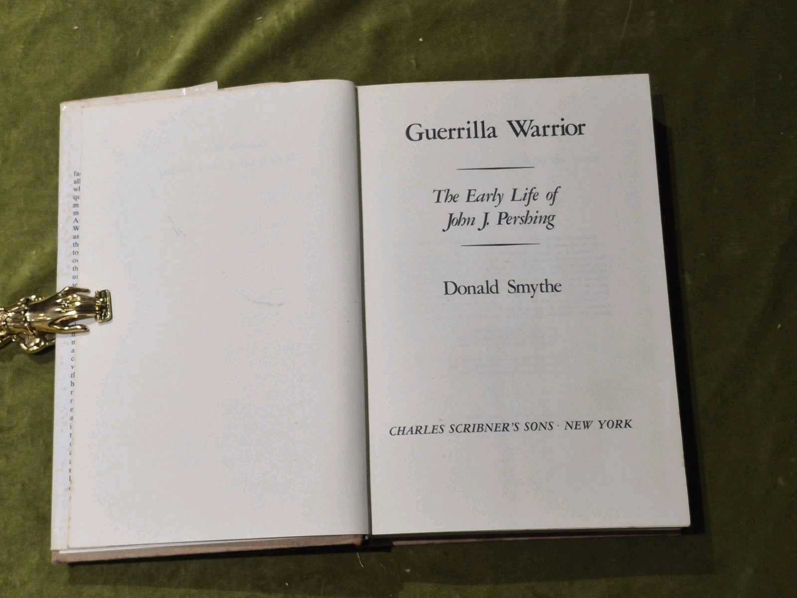 Guerrilla Warrior: The Early Life of John J. Pershing; Donald Smythe - 1973 HCDJ3