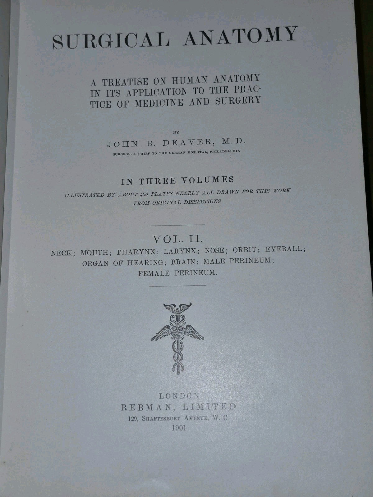 Surgical Anatomy Vols. 1 to 3, (1901-1903) John B. Deaver. London: Rebman10