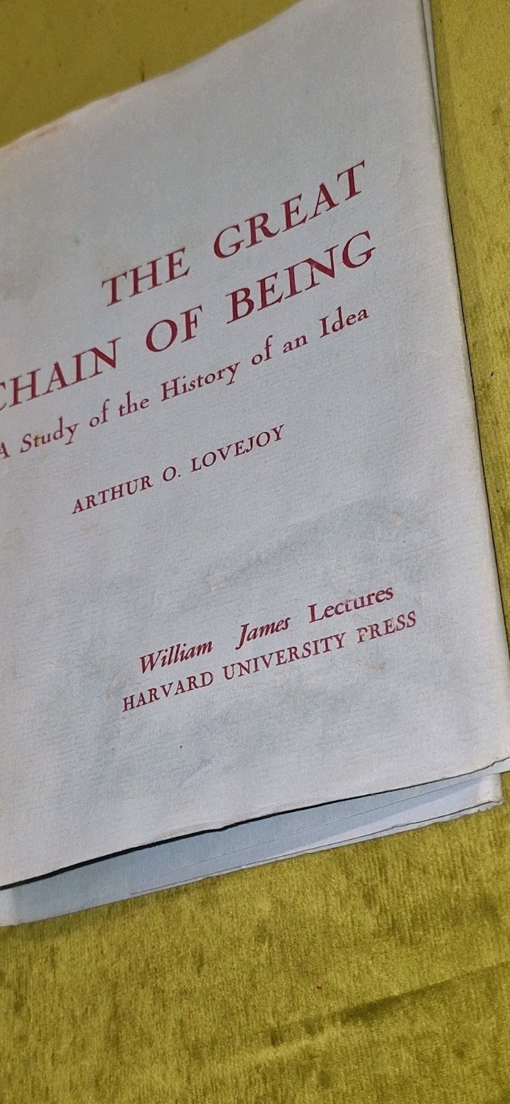 The Great Chain of Being A Study of the History Of An Idea - Arthur Lovejoy 19533