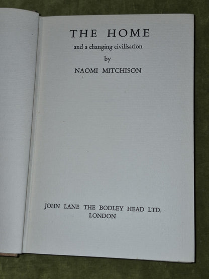 The Home Naomi Mitchison John Lane Bodley Head 1934 First Edition 3