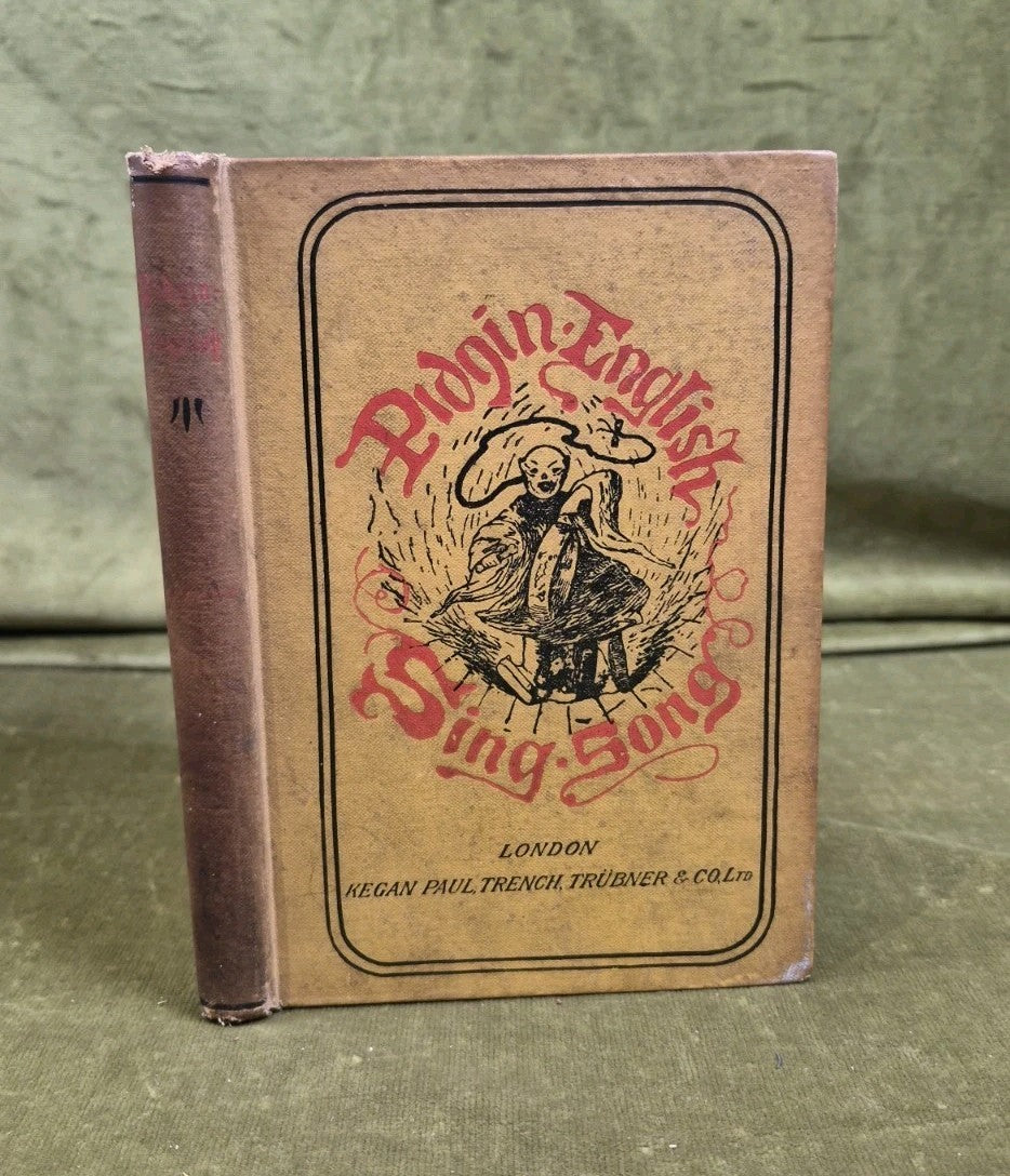 Pidgin-English Sing-Song, Songs & Poems in China-English Charles Leland, 19030